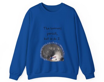 Los horrores persisten - Sudadera unisex con cuello redondo