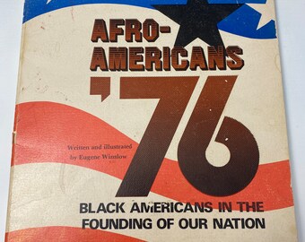 Afro-Americans 76 Book (Black Americans in the Founding of our Nation)