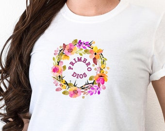 Christian T-Shirt, Camiseta Cristiana, Primero Dios Playera, God First, Playera Cristiana, Regalo Iglesia, Regalo Religioso, Christian Gift