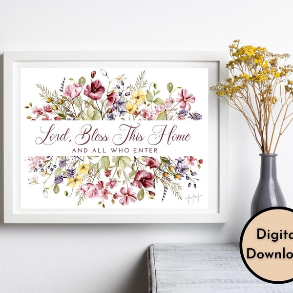 Lord Bless This Home And All Who Enter - Lord Bless This Home - DIGITAL Download - Printable Christian Floral Wall Art - 4 by 3 Ratio