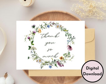 Floral Thank You So Much Card - DIGITAL Download - Beautiful Printable Wildflowers Thank You Card - Print 8.5in by 11in - Cut to 5in by 7in