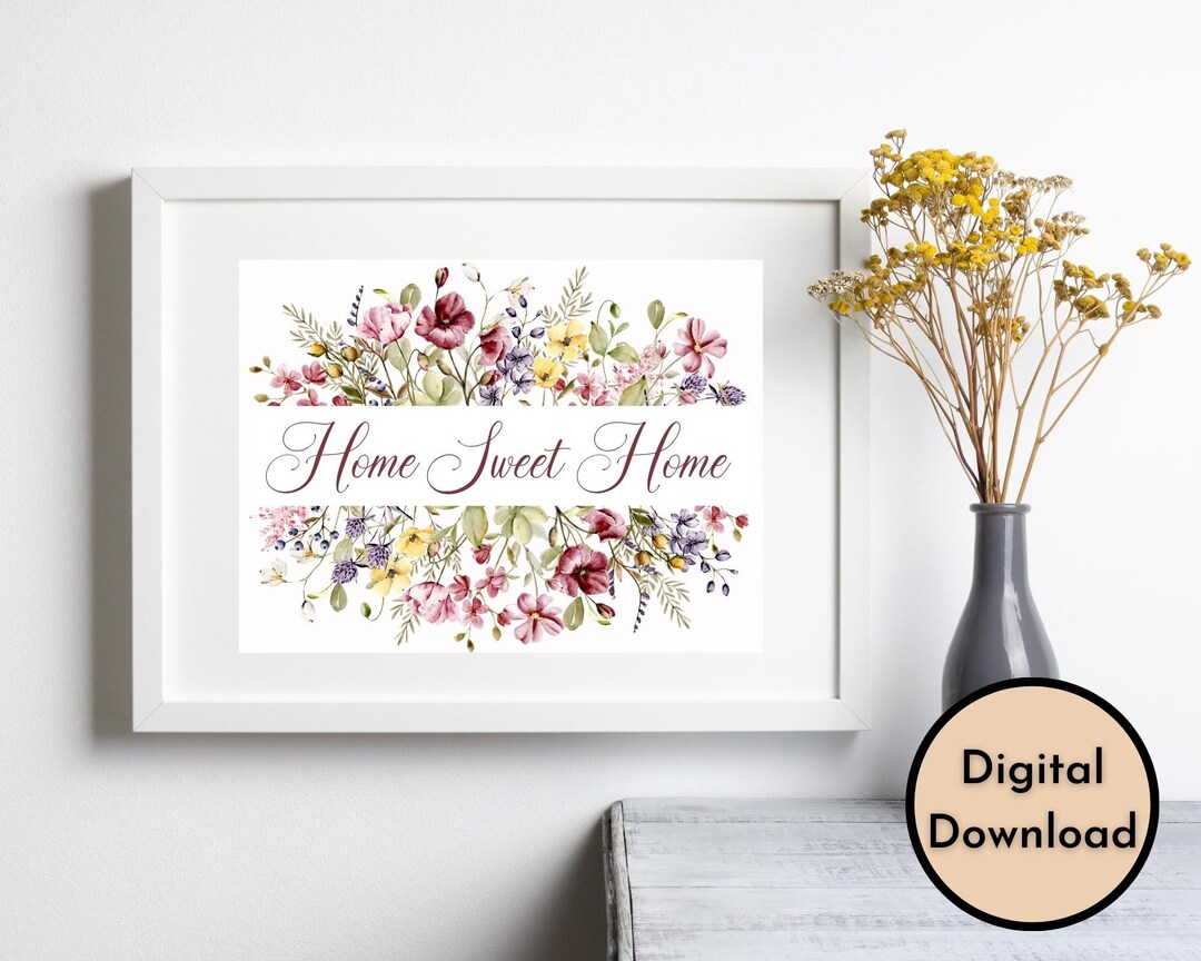 Home Sweet Home - DIGITAL Download - Printable Floral Wall Art - Floral ...