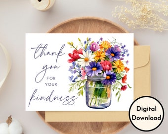 Thank You Card - DIGITAL Download - Beautiful Printable Floral Thank You For Your Kindness Card - Print 8.5in by 11in - Cut to 5in by 7in
