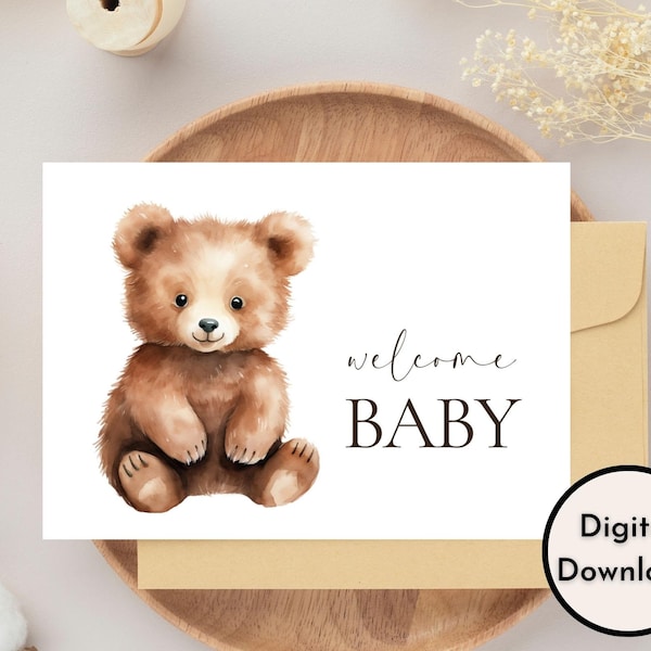 Welcome Baby Card - DIGITAL Download - Printable Welcome Baby Card Featuring Cute Bear - Printable Gender Neutral Baby Card - Baby Card