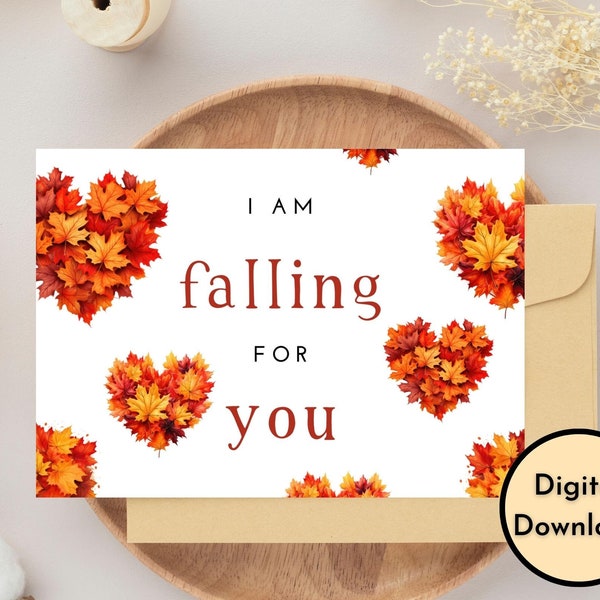 I Am Falling For You Card - DIGITAL Download - Printable Fall Themed Love Card - Printable Fall Card - Printable Romantic Fall Love Card