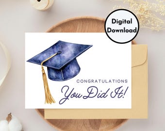 Congratulations You Did It - Graduation Card with Cap - DIGITAL Download - Printable Graduation Card Print 8.5in by 11in, Cut to 5in by 7in