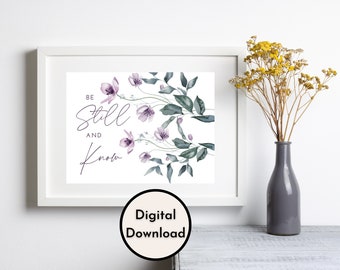 Be Still And Know - Be Still And Know That I Am God - DIGITAL Download - Printable Christian Wall Art - 4 by 3 Aspect Ratio - Psalm 46:10