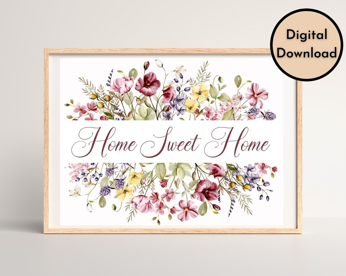 Home Sweet Home - DIGITAL Download - Printable Floral Wall Art - Floral ...