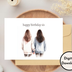 Gelukkige verjaardag Sis Card - DIGITALE Download - Afdrukbare verjaardagskaart met zusters - Afdrukbare Happy Birthday Sis Card - Afdrukbare kaart