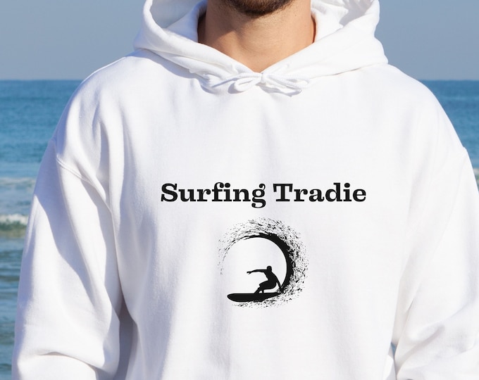 Hoodie for surfer, Tradie Sweatshirt, Tradesman Gift, Surfing sweater, Australian Beach Hoody