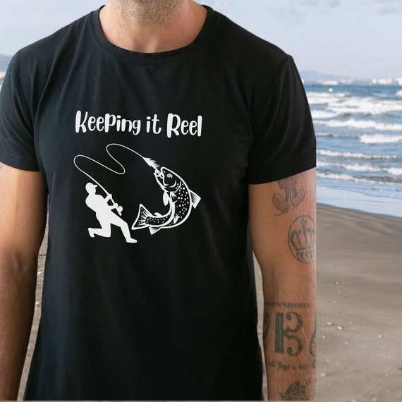 Mens Fishing T Shirt, Keeping It Reel, Funny Fishing Shirt, Fishing Graphic  Tee, Fisherman Gifts, Present for Fisherman 