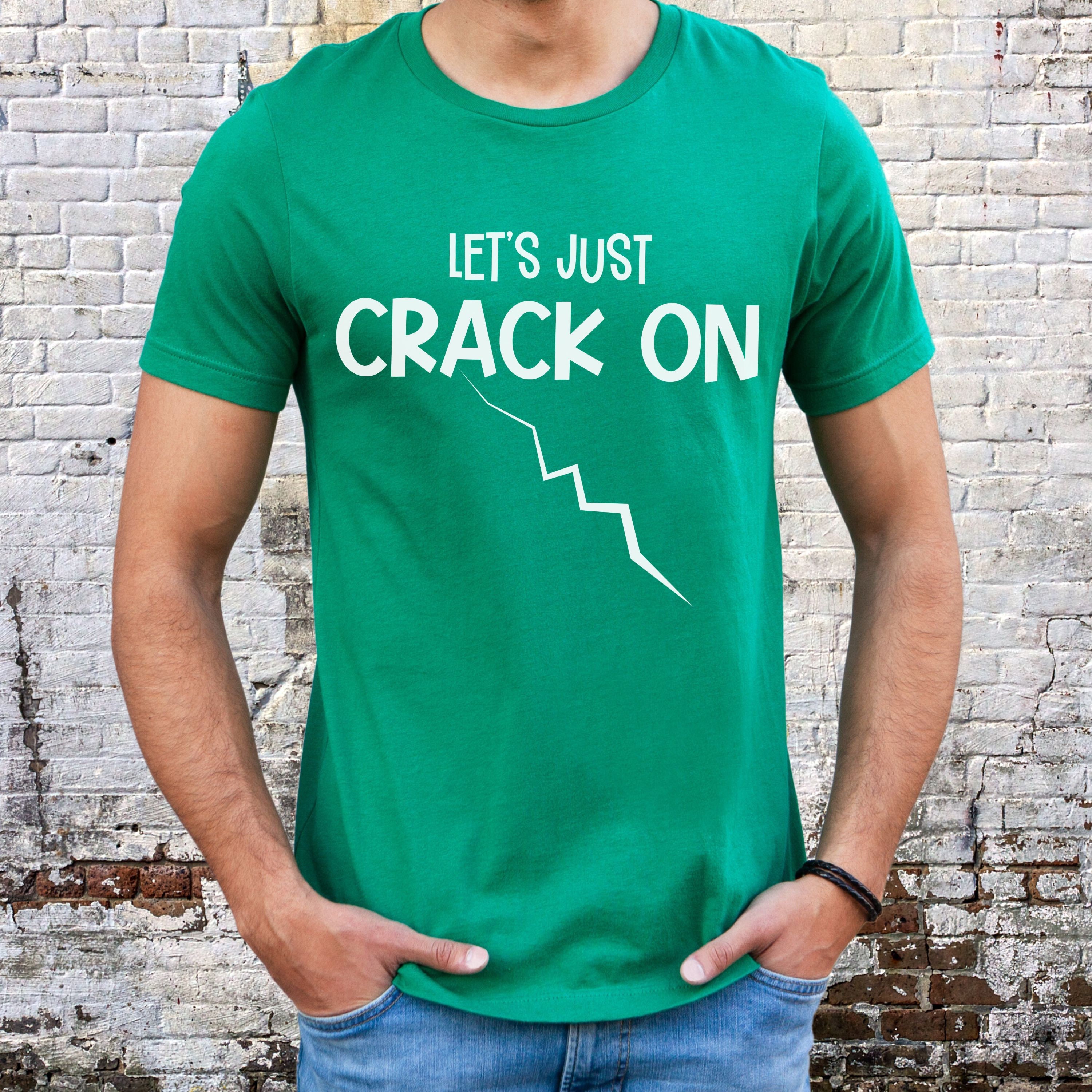 Crack on T-shirt, Funny Shirt for Men, Contractor Print Tee