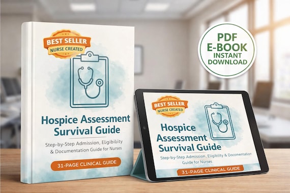 Hospice Assessment Survival Guide – Step-by-Step Admission, Eligibility & Documentation Guide for Nurses