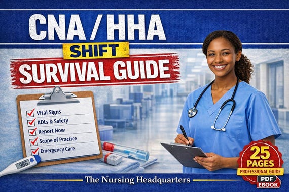CNA and  HHA Shift Survival Guide: Real-World Skills, Safety, and Job Duties