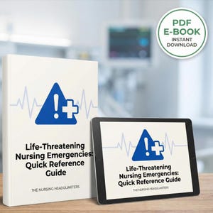 Life-Threatening Nursing Emergencies: Quick Reference Guide