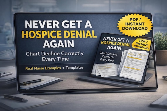 Hospice Decline Documentation Guide for Nurses, Avoid Denials, Charting Examples, Hospice Nurse PDF, End of Life Documentation