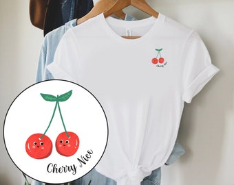 Cherry Nice, Cute Cherry Tee, Cherry Shirt, Cherry T-shirt, Fruit Shirt, Fruit Tee