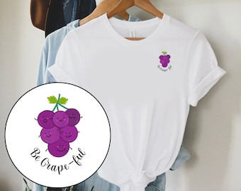 Be Grape-ful Tee, Cute Grape Tee, Grape Shirt, Grape T-shirt, Fruit Shirt, Fruit Tee