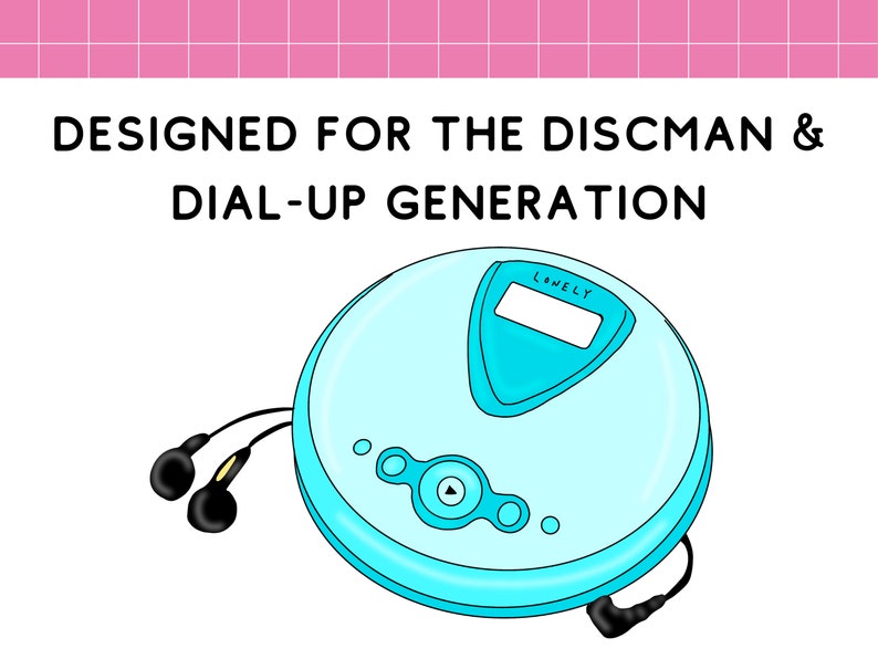 Designed for the Discman and Dial up Generation. Image of a Discman in aqua colour