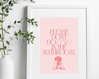 Please don't do coke in the bathroom - Digital Wall Art - Printable - PNG | Instant Download Art