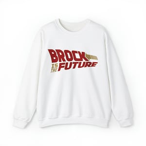 Brock Is The Future || San Francisco 49ers Brock Purdy Fan Crewneck Sweatshirt