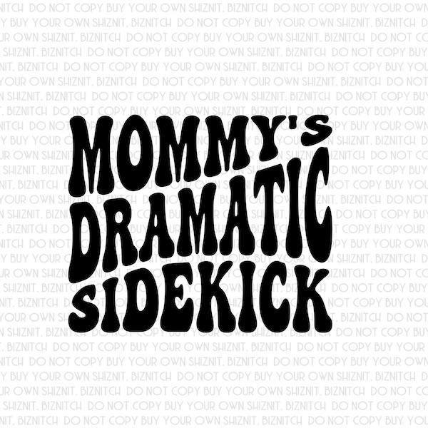 Mommy's Dramatic Sidekick DTF (Direct to Film) Transfers, Kids DTF Transfer Ready to Press