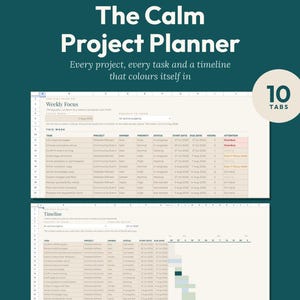 May include: The Calm Project Planner digital template for Google Sheets features 10 tabs, including a weekly focus task list with status columns and a visual timeline. The interface displays project tracking, owner assignments, and colour-coded deadlines.