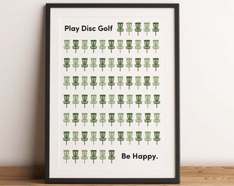 Disc Golf Art Print, Play Disc Golf, Be Happy, Matte Paper (Digital Available)