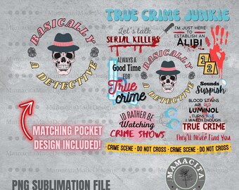 True Crime Png, True Crime Sublimation Png, Basically A Detective Png, True Crime Junkie Png, Serial Killers Png, Crime Png,Digital Download