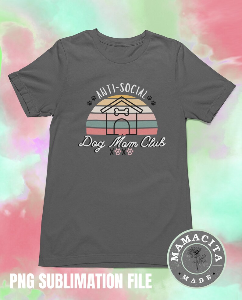 Retro Dog Mom Png, Retro Dog Momma Png, Retro Anti-Social Club Png, Retro T-Shirt Design, Dog Mom Png, Dog Momma Png, Anti-Social Png image 2