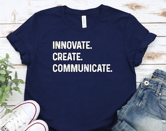 Digital Marketing Tee Shirt, Digital Marketing Manager Tshirt, Gift for Digital Marketing Specialist, Innovate. Create. Communicate. Shirt