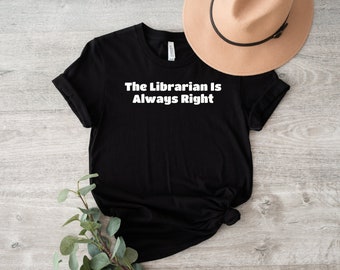 Camisa de bibliotecario, camisa de amante de libros, camisa de lectura, camisa de biblioteca, regalo de amante de libros, regalo para bibliotecario, el bibliotecario siempre tiene la razón