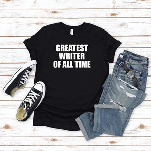 El mejor escritor de todos los tiempos Camisa, camiseta de escritor, camiseta de autor, regalo para escritor, camiseta de escritura