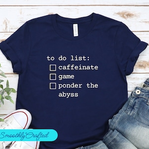 Gaming To Do List Tee Shirt, Video Game Tee, Gamer Gift, Gamer Girl, Nerdy Shirts, Shirts voor gamers, grappig gaming shirt