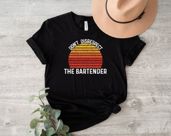 Don't Disrespect The Bartender Shirt, Bartender Tee, Bartending Shirt, Gift for Bartender, Bartender Life