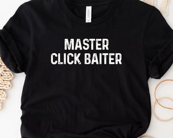 Digital Marketing Tee Shirt, Digital Marketing Manager Tshirt, Gift for Digital Marketing Specialist, Master Click Baiter Shirt