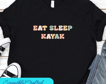 Kayaking Shirts, Kayaking Gift, Summer Vacation Shirt, Camp Shirt, Lake Shirts, Eat Sleep Kayak