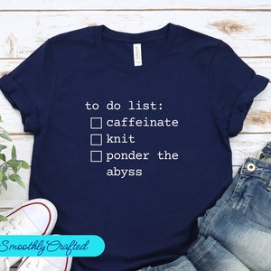 Knitting To Do List Tee Shirt, Knitting T Shirt, Knitting Shirt for Women, Grandma Knitting Gift, Cute Knitting Shirt, Knitter Tee