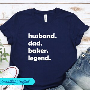 Baker Shirts, Baking Shirts, Baking Mom, Kitchen Gifts, Cookie Lover, Baking Gifts, Dad. Baker. Legend.
