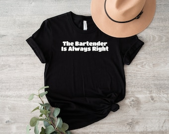Camisa de bartender, camiseta engraçada de bartender, camisa de barista, presente de bartender, camisa de bartender está sempre certo