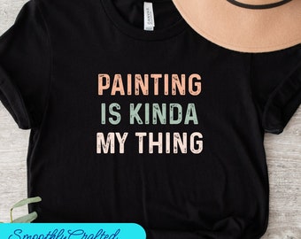 Regalo de pintor, camisa de pintura, camisa de maestro, camiseta de arte, profesor de arte, camiseta de artista, la pintura es lo mío