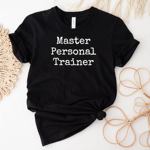 Personal Trainer Shirt, Personal Training Tee,  Fitness Trainer Tshirt, Master Personal Trainer Shirt