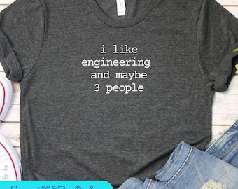 I Like Engineering Shirt, Engineering Shirt, Funny Engineer Shirt, Engineer Gifts, Engineer Student Gift, Engineer Graduation