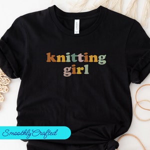 Knitting Girl Shirt, Knitting T Shirt, Knitting Shirt for Women, Grandma Knitting Gift, Cute Knitting Shirt, Knitter Tee