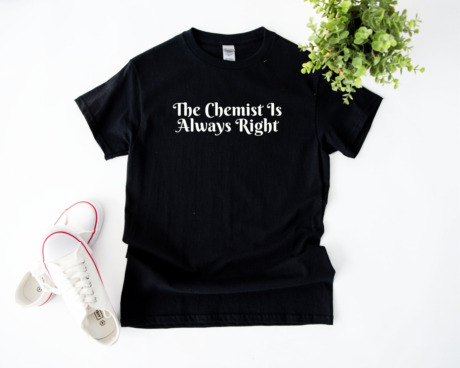 Chemist Shirt, Science Tee, Chemistry Tshirt, the Chemist is Always Right  Shirt - Etsy