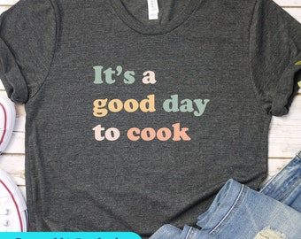 Chef Gift, Cooking Shirt, Cook Tee, Cooking Gift, Culinary Teacher, Christmas Baking, Good Day  To Cook