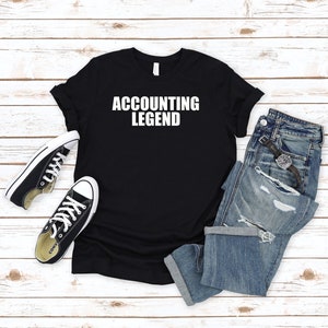Accountant Shirt, Funny Accounting T-Shirt, Accountant Gift,  CPA Shirt, Accounting Legend