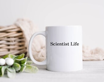 Science Mug, Scientist Coffee Cup, Research Ceramic Mug, Chemistry Cup, Scientist Life Mug