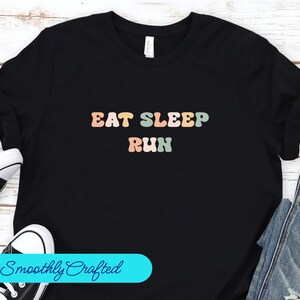 Running Shirt, Runner TShirt, Runner Gifts, Runner Shirt, Gift for Runner, Workout Shirt, Eat Sleep Run