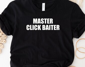 Digital Marketing Tee Shirt, Digital Marketing Manager Tshirt, Gift for Digital Marketing Specialist, Master Click Baiter Shirt